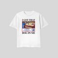 "I Got that Dog in Me" T-Shirt